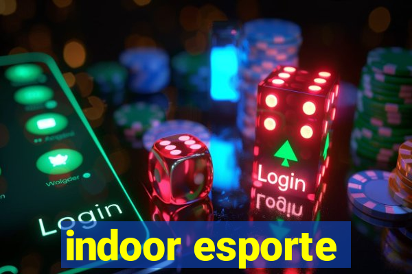 indoor esporte